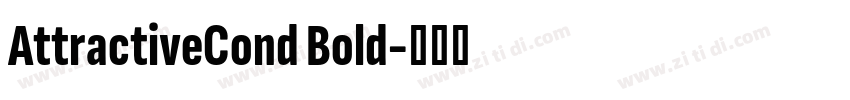 AttractiveCond Bold字体转换 AttractiveCond Bold字体转换